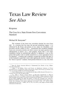 Texas Law Review See Also Response The Case for a State Forum Non Conveniens Standard Michael M. Karayanni*
