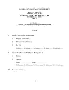 FAIRFIELD UNION LOCAL SCHOOL DISTRICT REGULAR MEETING MONDAY, APRIL 7, 2014 EASTLAND CAREER & TECHNICAL CENTER THE HERITAGE ROOM 7:00 P.M.