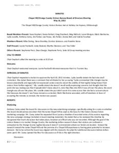 Approved June 20, 2012  MINUTES Chapel Hill/Orange County Visitors Bureau Board of Directors Meeting May 16, 2012 The Chapel Hill/Orange County Visitors Bureau met at Holiday Inn Express, Hillsborough