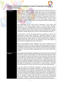 Issue brief: Environmental Protection, Emergency Preparedness and Youth Centered Urbanization Introduction Statistics point to higher numbers of young people in the world today than ever before. Also the Global projectio