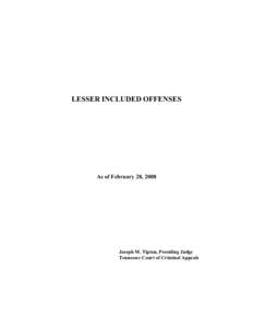 LESSER INCLUDED OFFENSES  As of February 28, 2008 Joseph M. Tipton, Presiding Judge Tennessee Court of Criminal Appeals