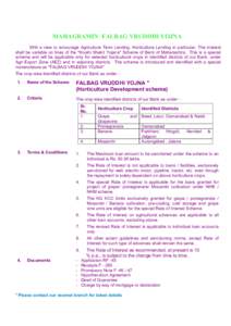 MAHAGRAMIN FALBAG VRUDDHI YOJNA With a view to encourage Agriculture Term Lending, Horticulture Lending in particular, The interest shall be variable on lines of the 