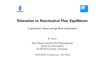 ASDEX Upgrade  Relaxation to Neoclassical Flow Equilibrium in gyrokinetic theory and gyrofluid computation  B. Scott