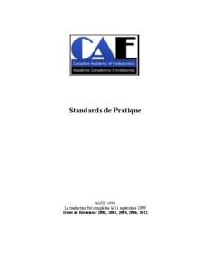 Standards de Pratique  AOÛT 1998 La traduction fut complétée le 11 septembre 1999 Dates de Révisions: 2001, 2003, 2004, 2006, 2012