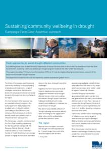 Sustaining community wellbeing in drought Campaspe Farm Gate: Assertive outreach Fresh approaches to assist drought-affected communities By publishing these case studies Victoria’s Department of Human Services aims to 