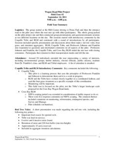 Wagon Road Pilot Project Field Tour #2 September 14, 2011 9:00 a.m. – 4:00 p.m. Field Tour Summary Logistics: The group started at the Mill Casino driving to Frona Park and then the entrance