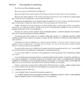 WHA31.32  Action programme on essential drugs The Thirty-first World Health Assembly, Recalling resolutions WHA28.66 and EB61.R17;