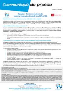 Communiqué de presse Créteil, le 14 mars 2012 Signature d’une convention cadre entre La Fédération Générale des PEP et SFR Ensemble vers un réseau performant au service de la laïcité et de la solidarité !