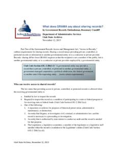 What does GRAMA say about sharing records? by Government Records Ombudsman, Rosemary Cundiff Department of Administrative Services Utah State Archives November 12, 2013