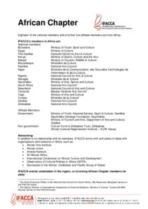 African Chapter Eighteen of the national members and a further five affiliate members are from Africa. IFACCA’s members in Africa are: National members: Botswana Ministry of Youth, Sport and Culture