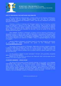 HOW AT BEGINNING THIS NETWORK WAS CREATED The Liceo Chiabrera of Savona-Italy-, a school center for the teaching of Philosophy, working together with the Società Filosofica Italiana -SFI- and with the Association Intern