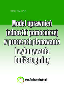 Rafał Trykozko  Model uprawnień jednostki pomocniczej w procesach planowania i wykonywania