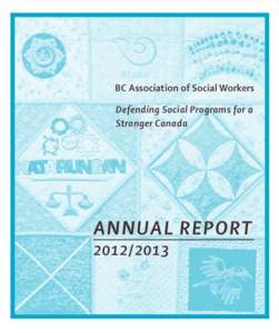 BC Association of Social Workers Defending Social Programs for a Stronger Canada ANNUAL REPORT[removed]