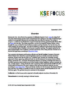 September 8, 2014  Overview Democratic Gov. Jerry Brown has appealed a California Superior Court ruling by Judge Rolf Treu that stated existing teacher tenure and dismissal laws infringe on the right of disadvantaged stu