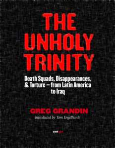 Death Squads, Disappearances, & Torture – from Latin America to Iraq GREG GRANDIN Introduced by Tom Engelhardt