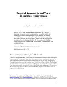 Regional Agreements and Trade in Services: Policy Issues Aaditya Mattoo and Carsten Fink *  Abstract: Every major regional trade agreement now has a services