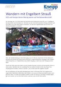 Wandern mit Engelbert Strauß KISS und Kneipp-Verein Merzig waren auf Herbstwanderschaft Am Samstag, den[removed]luden die Sportlehrer der Kindersportschule KISS zum 3. Waldtag an die Saarschleife nach Dreisbach ein. 
