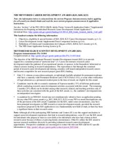 NIH MENTORED CAREER DEVELOPMENT AWARDS (K01, K08, K23) Note: the information below is extracted from the current Program Announcements; before applying for a K award you should obtain and read the most current program an