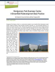 Montgomery Park Business Centre: A Brownfield Redevelopment Best Practice 1  By Christopher De Sousa, David Godin, and Michael Testaguzza (2014)