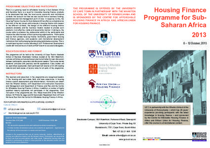 PROGRAMME OBJECTIVES AND PARTICIPANTS There is a growing need for affordable housing in Sub Saharan Africa and therefore there is a need for innovative housing finance products to be developed that take the local social,