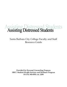 Santa Barbara City College Faculty and Staff Resource Guide Provided by Personal Counseling Program SBCC Student Health Services and Wellness Program SS-170, [removed]ext. 2298