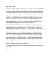 Thank you Mr. President, I have the honour of presenting this statement on behalf of the Nordic countries of Denmark, Finland, Iceland, Sweden and my own government Norway. Civil society plays a crucial role in the promo