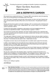 Promoting the enjoyment, knowledge and benefits of gardens and gardening  Open Gardens Australia Welcomes you to  JAN & BERWYN!S GARDEN