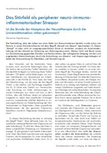 Neuraltherapie-Regulationsmedizin  Das Störfeld als peripherer neuro-immunoinflammatorischer Stressor Ist die Stunde der Akzeptanz der Neuraltherapie durch die Universitätsmedizin näher gekommen? Gerasimos Papathanasi