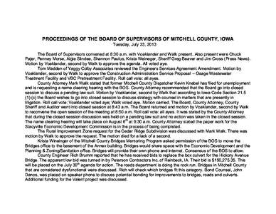 PROCEEDINGS OF THE BOARD OF SUPERVISORS OF MITCHELL COUNTY, IOWA Tuesday, July 23, 2013 The Board of Supervisors convened at 8:30 a.m. with Voaklander and Walk present. Also present were Chuck Pajer, Penney Morse, Algie 