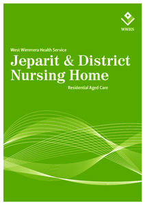 West Wimmera Health Service  Jeparit & District Nursing Home Residential Aged Care