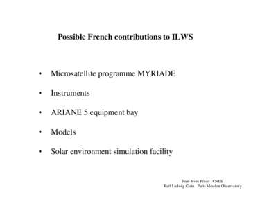 Possible French contributions to ILWS  • Microsatellite programme MYRIADE