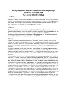 Equity in Athletics Report—Scottsdale Community College Academic year[removed]Pursuant to 20 USC §1092(g)) I. Enrollment: In the prior academic year, the college enrolled 1601 full-time male students and 1424 full-