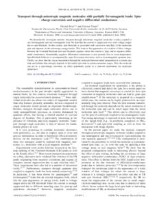 PHYSICAL REVIEW B 73, 235305 共2006兲  Transport through anisotropic magnetic molecules with partially ferromagnetic leads: Spincharge conversion and negative differential conductance Florian Elste1,* and Carsten Timm2