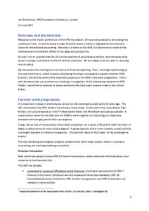 Ian Mackintosh, IFRS Foundation Conference, London 23 June 2014 Welcome and introduction Welcome to the ‘home conference’ of the IFRS Foundation. We are very pleased to be holding the conference here. As well as bein