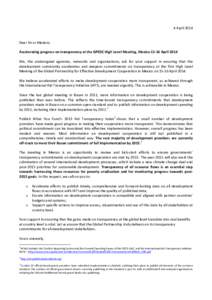 4 April[removed]Dear Sir or Madam, Accelerating progress on transparency at the GPEDC High Level Meeting, Mexico[removed]April 2014 We, the undersigned agencies, networks and organisations, ask for your support in ensuring t