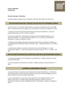 Catherine HOEFFLER Octobre 2013 Direction d’ouvrages / Editorships Quand les politiques changent, Paris, L’Harmattan, 2010 (avec Bruno Palier, Yves Surel et al.)