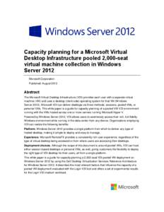 Capacity planning for a Microsoft Virtual Desktop Infrastructure pooled 2,000-seat virtual machine collection in Windows Server 2012 Microsoft Corporation Published: August 2013