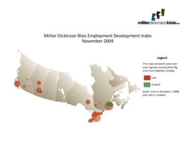Millier Dickinson Blais Employment Development Index November 2009 Legend This map compares year-overyear regional employment figures from Statistics Canada.