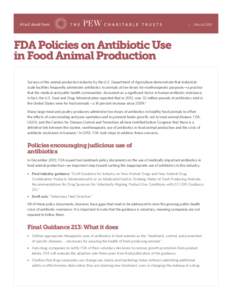 A fact sheet from  March 2015 FDA Policies on Antibiotic Use in Food Animal Production