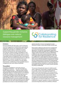 Supporting gender-inclusive dialogue over natural resource management Summary Rural households who fail to gain a voice in decisions