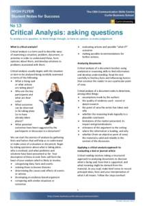 No 13  Critical Analysis: asking questions To analyse is to question, to think things through, to form an opinion, to make judgement. 