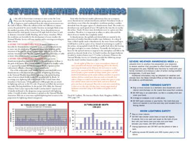 A  Some other less-known weather phenomena that can accompany severe thunderstorms include downbursts and hail. Downburst winds, or microbursts, occur when the atmospheric conditions produce a sudden downdraft from the u