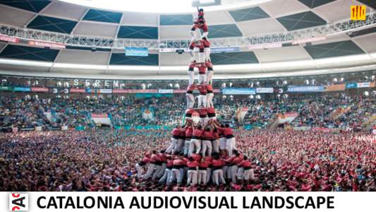 CATALONIA AUDIOVISUAL LANDSCAPE  Where is Catalonia? Barcelona