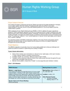 Human Rights Working Group 2015 Scope of Work Project Context & Overview The Guiding Principles on Business and Human Rights have become the global standard for managing human rights impacts. While the Guiding Principles