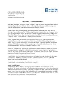 FOR IMMEDIATE RELEASE: Media Contact: Gayle Shupack[removed]removed] FONTHILL CASTLE’S BEER FEST DOYLESTOWN, PA: (August 11, 2014) – Fonthill Castle will host its first annual Beer Fest on