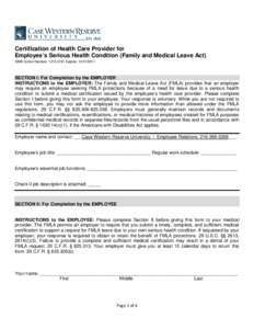 Certification of Health Care Provider for Employee’s Serious Health Condition (Family and Medical Leave Act) OMB Control Number: [removed]Expires: [removed]SECTION I: For Completion by the EMPLOYER INSTRUCTIONS to t