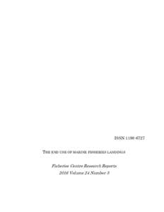 ISSNTHE END USE OF MARINE FISHERIES LANDINGS Fisheries Centre Research Reports 2016 Volume 24 Number 3