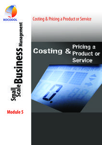 Small 	 Scale Business Management  Costing & Pricing a Product or Service