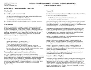 OGE Form 278-T (January[removed]C.F.R. Part 2634 U.S. Office of Government Ethics Executive Branch Personnel PUBLIC FINANCIAL DISCLOSURE REPORT: Periodic Transaction Report