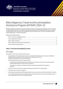 Department of Prime Minister and Cabinet  Elite Indigenous Travel and Accommodation Assistance Program (EITAAP) 2014–15 EITAAP is designed to provide travel and accommodation assistance to Indigenous sportspeople who a